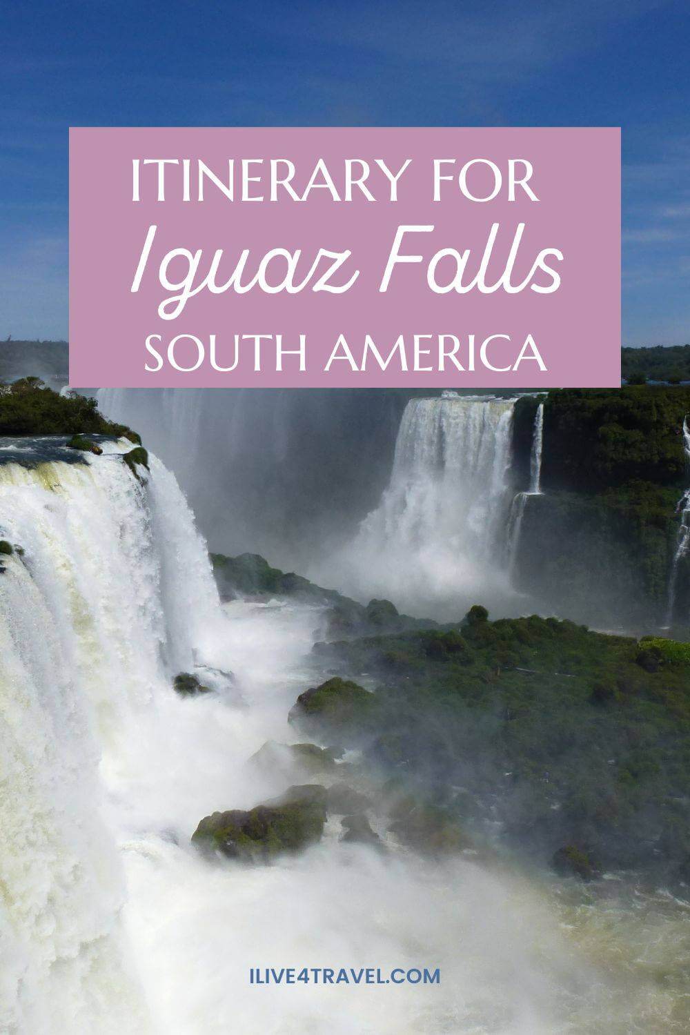 a pin created by ilive4travel about an itinerary for Iguazu Falls South America showing a picture of big waterfalls falling down a canyon