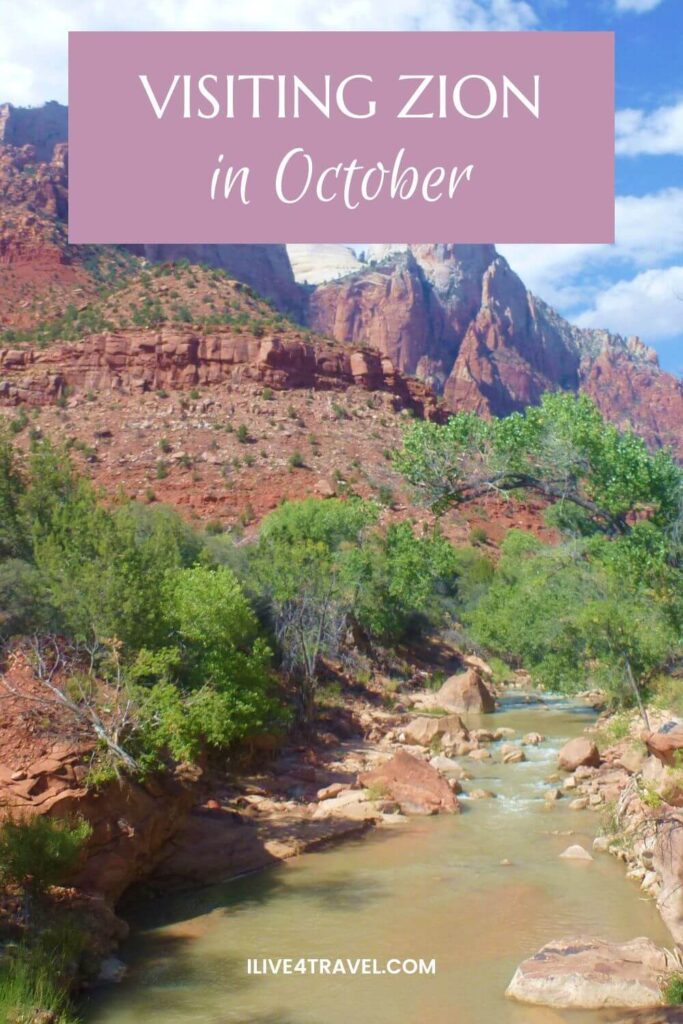 a pinterest pin about visiting Zion in october showing a river running through the mountain with some trees along the edge