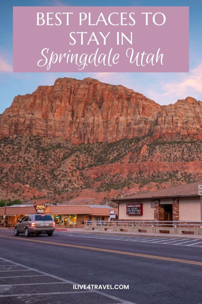 a pinterest pin about the best places to stay in springdale utah, showing a road with a hotel and restaurant along it,  with the orange canyon walls behind it.