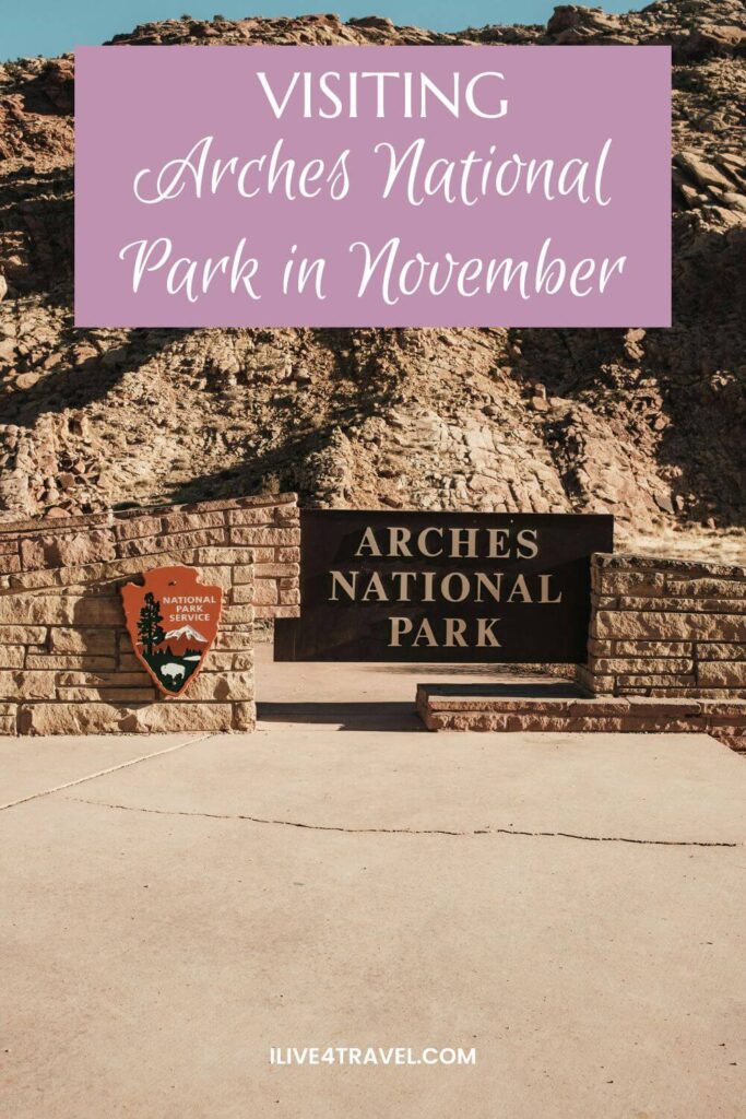 a pinterest pin about visiting arches national park in november showing an image of the arches national park entrance sign